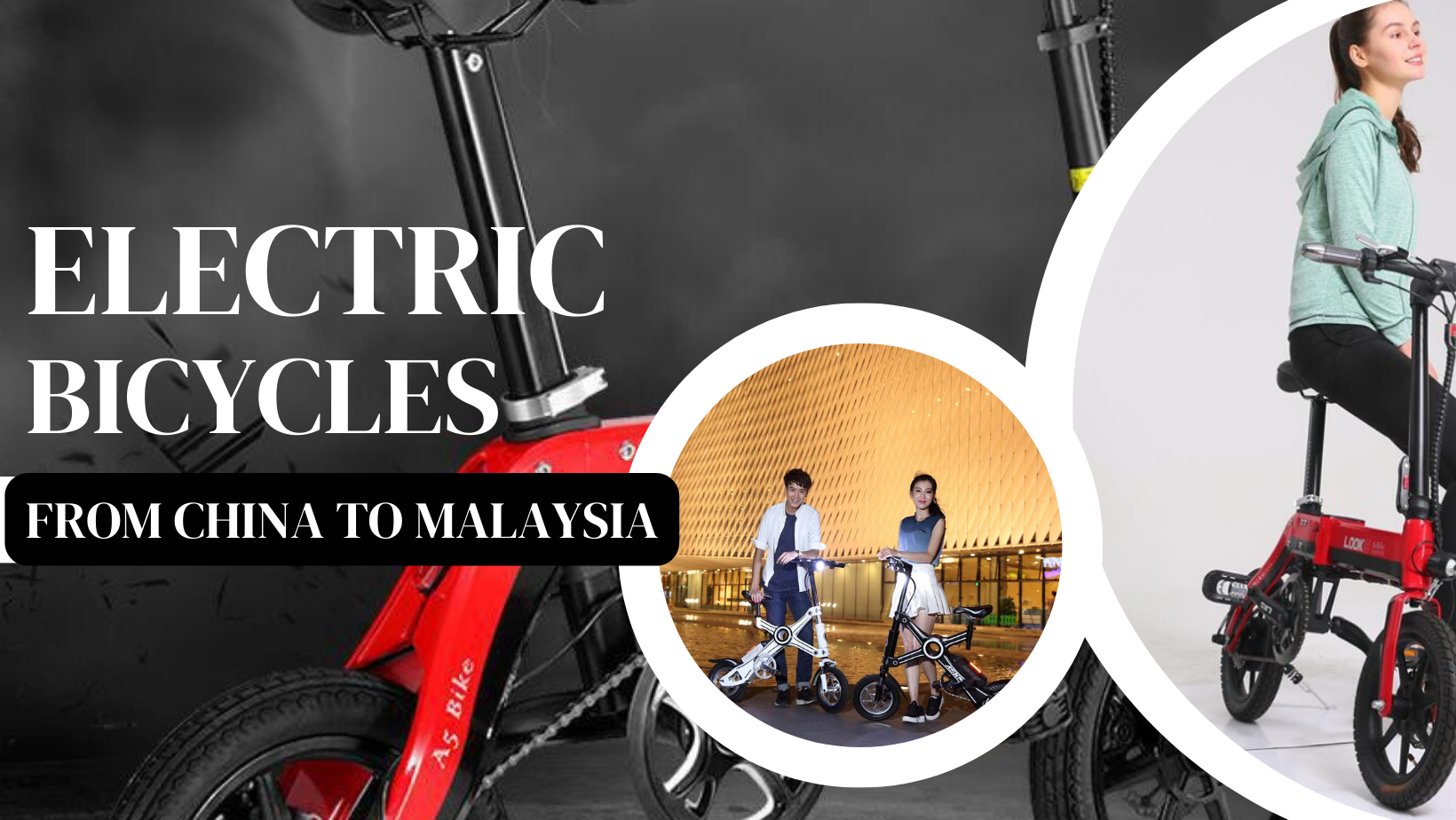 Importing Electric Bicycles from China to Malaysia
