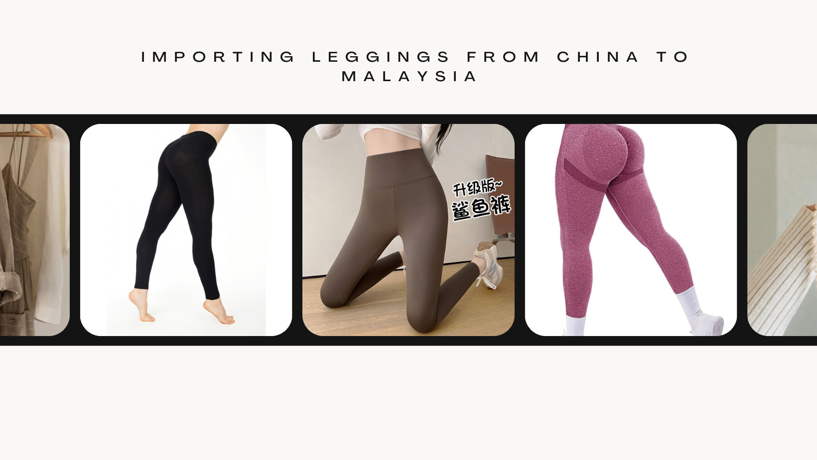 Importing Leggings from China to Malaysia