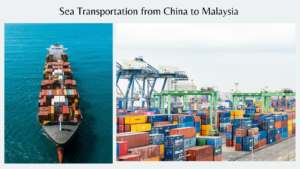 Sea Transportation from China to Malaysia