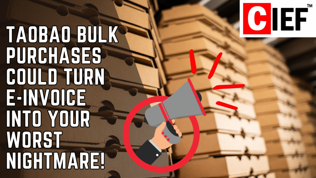 Attention Business Owners! Taobao Bulk Purchases Could Turn E-Invoice into Your Worst Nightmare!